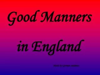 Good Manners in England