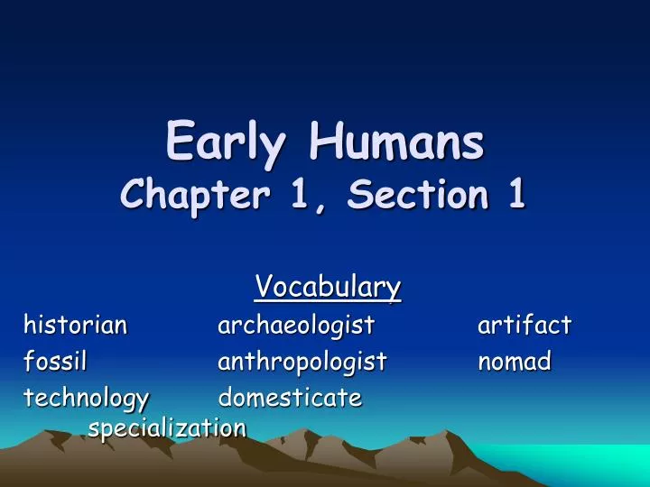 early humans chapter 1 section 1