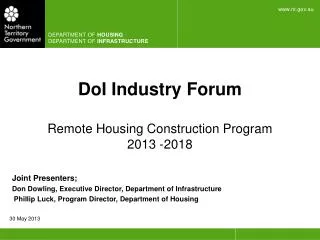 DoI Industry Forum Remote Housing Construction Program 2013 -2018