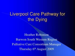 Liverpool Care Pathway for the Dying