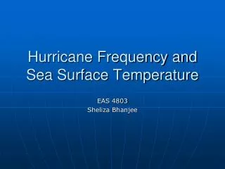 Hurricane Frequency and Sea Surface Temperature