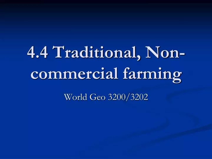 4 4 traditional non commercial farming
