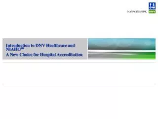 Introduction to DNV Healthcare and NIAHO? A New Choice for Hospital Accreditation