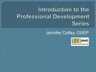 Introduction to the Professional Development Series