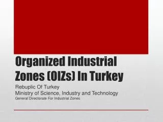 Organized Industrial Zones ( OIZs ) In Turkey