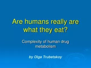 are humans really are what they eat