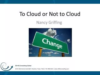 To Cloud or Not to Cloud