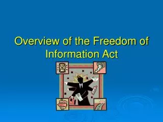 Overview of the Freedom of Information Act