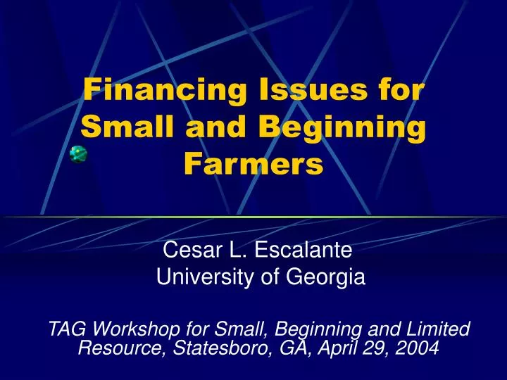 financing issues for small and beginning farmers