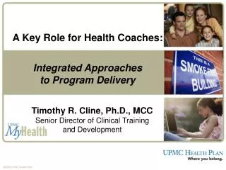 A Key Role for Health Coaches: Integrated Approaches to Program Delivery