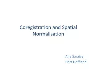 Coregistration and Spatial Normalisation