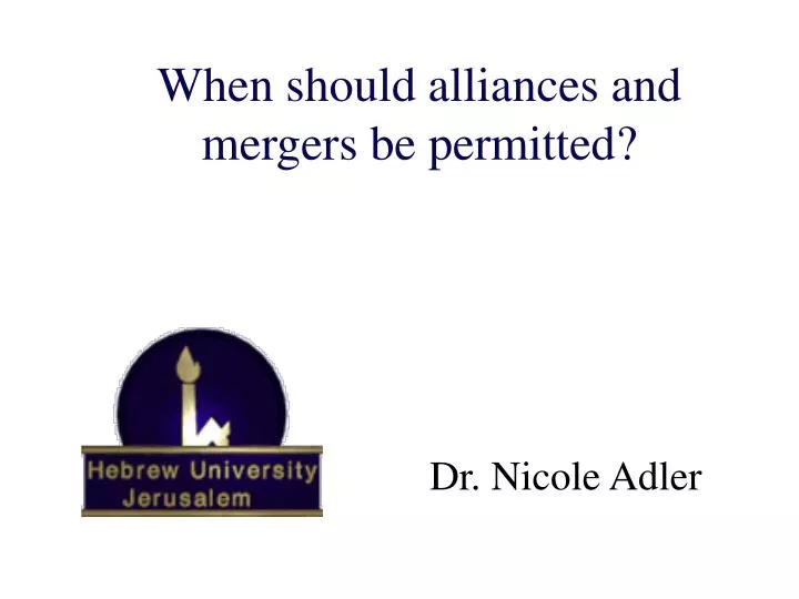 when should alliances and mergers be permitted the case of applied game theory