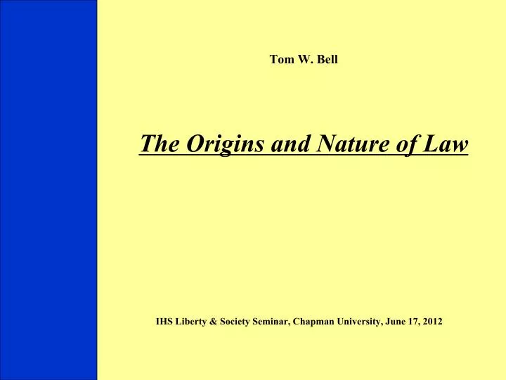 tom w bell the origins and nature of law