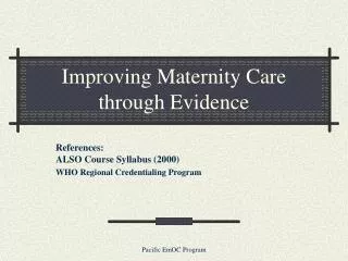 Improving Maternity Care through Evidence