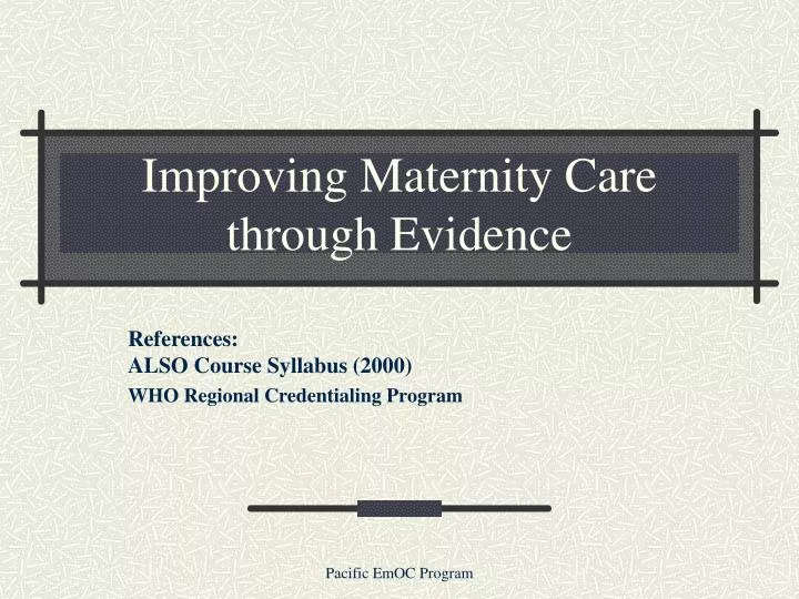 improving maternity care through evidence