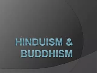 Hinduism &amp; Buddhism
