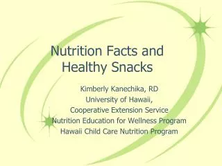 Nutrition Facts and Healthy Snacks
