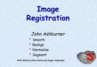 Image Registration John Ashburner