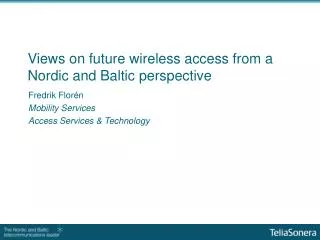 Views on future wireless access from a Nordic and Baltic perspective