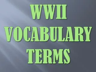 WWII Vocabulary Terms