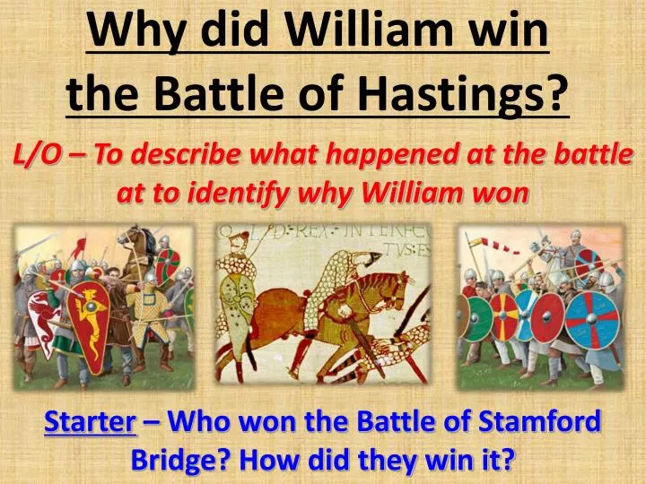 why did william win the battle of hastings