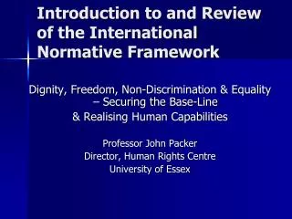 Introduction to and Review of the International Normative Framework