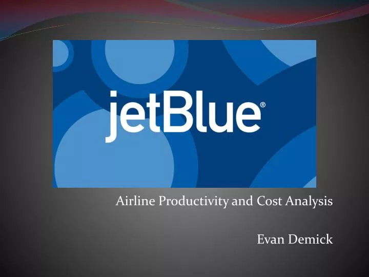airline productivity and cost analysis evan demick