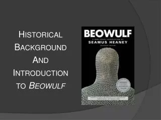 Historical Background And Introduction to Beowulf
