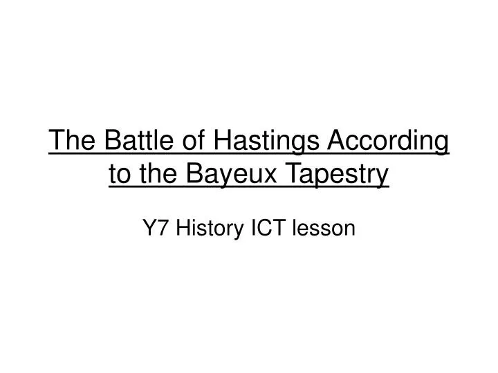 the battle of hastings according to the bayeux tapestry