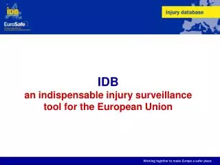 IDB an indispensable injury surveillance tool for the European Union