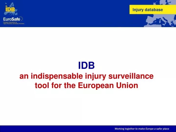 idb an indispensable injury surveillance tool for the european union