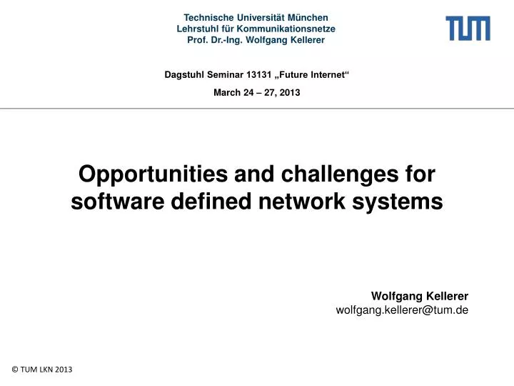 opportunities and challenges for software defined network systems
