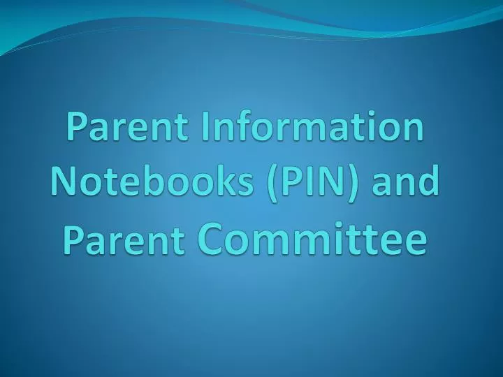 parent information notebooks pin and parent committee