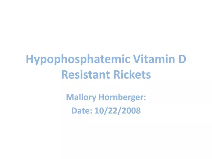 hypophosphatemic vitamin d resistant rickets