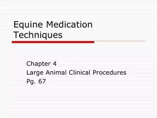 Equine Medication Techniques