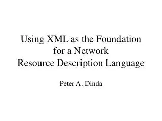 Using XML as the Foundation for a Network Resource Description Language