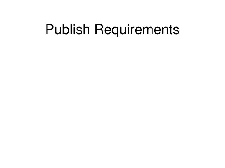 publish requirements