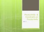 Productivity &amp; Constrains on Productivity - slide 1