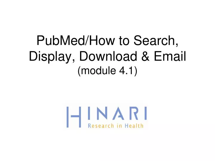 pubmed how to search display download email module 4 1