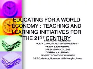 EDUCATING FOR A WORLD ECONOMY : TEACHING AND LEARNING INITIATIVES FOR THE 21 ST CENTURY