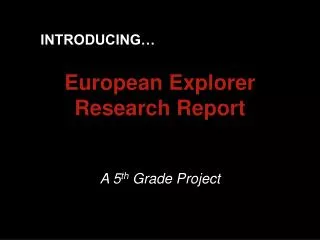 European Explorer Research Report
