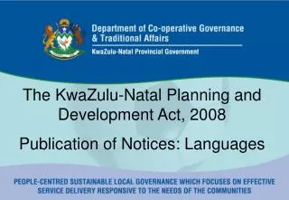 The KwaZulu-Natal Planning and Development Act, 2008 Publication of Notices: Languages