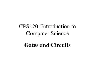 CPS120: Introduction to Computer Science