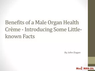 Benefits of a Male Organ Health Cr