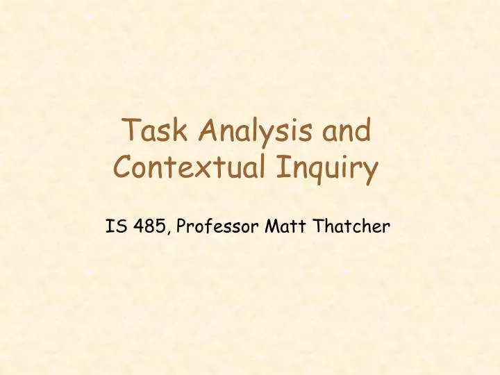 task analysis and contextual inquiry