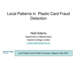 Local Patterns in Plastic Card Fraud Detection
