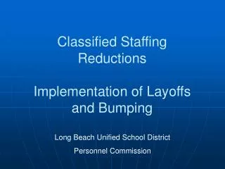 Classified Staffing Reductions Implementation of Layoffs and Bumping