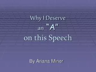 Why I Deserve an “A” on this Speech