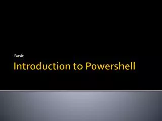 Introduction to Powershell