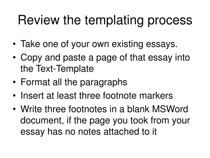 review the templating process